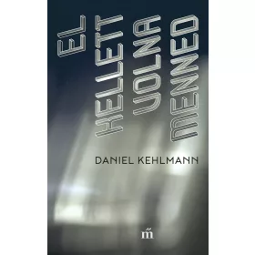 EL KELLETT VOLNA MENNED