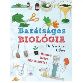 BARÁTSÁGOS BIOLÓGIA - MINDEN HÉTRE EGY KÍSÉRLET
