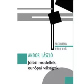 JÓLÉTI MODELLEK, EURÓPAI VÁLSÁGOK