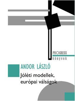 JÓLÉTI MODELLEK, EURÓPAI VÁLSÁGOK