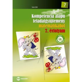   KOMPETENCIA ALAPÚ FELADATGYŰJTEMÉNY MATEMATIKÁBÓL 7. ÉVF. (NAT)