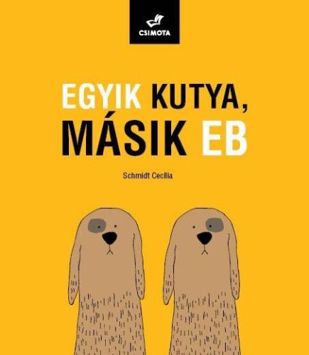 EGYIK KUTYA, MÁSIK EB