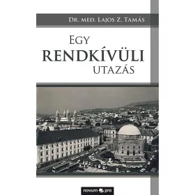 EGY RENDKÍVÜLI UTAZÁS