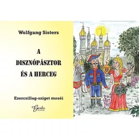 A DISZNÓPÁSZTOR ÉS A HERCEG. EZERCSILLAG-SZIGET MESÉI
