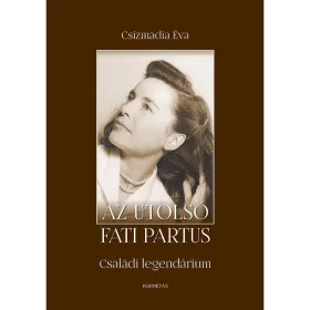 AZ UTOLSÓ FATI PARTUS - CSALÁDI LEGENDÁRIUM