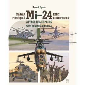 MAGYAR FELSÉGJELŰ MI-24 HARCI HELIKOPTEREK