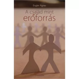 A CSALÁD MINT ERŐFORRÁS