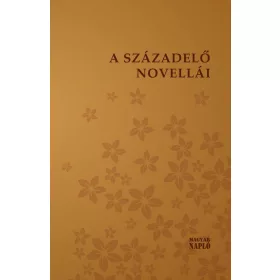 A SZÁZADELŐ NOVELLÁI