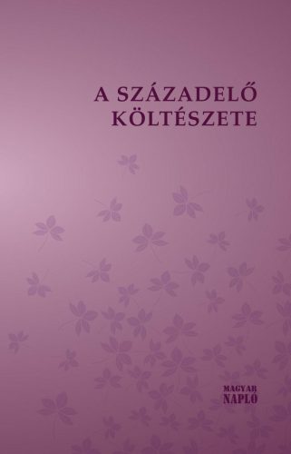 A SZÁZADELŐ KÖLTÉSZETE