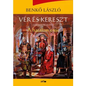 VÉR ÉS KERESZT III. - A HATALOM EREJE
