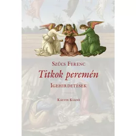 TITKOK PEREMÉN - IGEHIRDETÉSEK