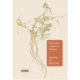 SZÍVVEL ÉS DERŰVEL