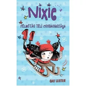 CAS LESTER: NIXIE FÉLNÓTÁS TÉLI CSODAORSZÁGA