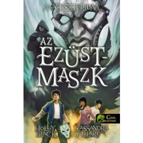 AZ EZÜSTMASZK - MAGISZTÉRIUM 4. - FŰZÖTT