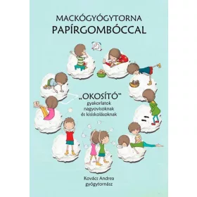   MACKÓGYÓGYTORNA PAPÍRGOMBÓCCAL - -OKOSÍTÓ- GYAKORLATOK NAGYOVISOKNAK ÉS KISISKOL