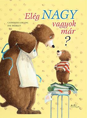 ELÉG NAGY VAGYOK MÁR?