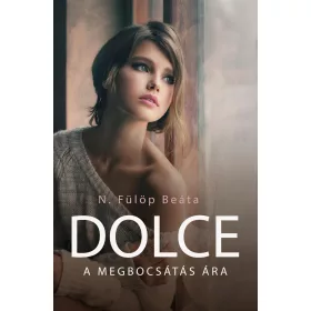 DOLCE - A MEGBOCSÁTÁS ÁRA