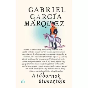 A TÁBORNOK ÚTVESZTŐJE