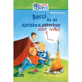 BERCI ÉS AZ ÉJSZAKA SÁTOR NÉLKÜL - BERCI REGÉNY 6.