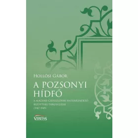 A POZSONYI HÍDFŐ - VERITAS FÜZETEK 8.