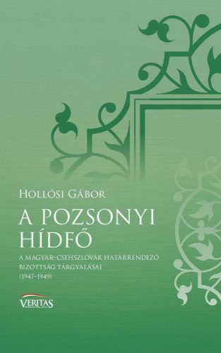 A POZSONYI HÍDFŐ - VERITAS FÜZETEK 8.
