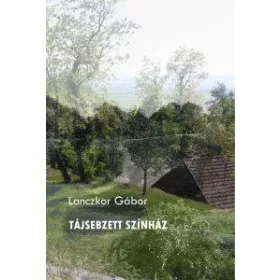 TÁJSEBZETT SZÍNHÁZ