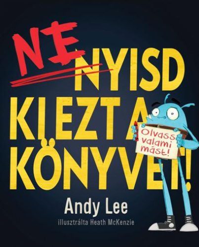 NE NYISD KI EZT A KÖNYVET!