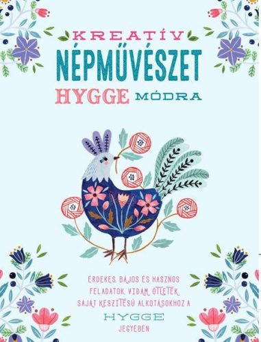 KREATÍV NÉPMŰVÉSZET HYGGE MÓDRA