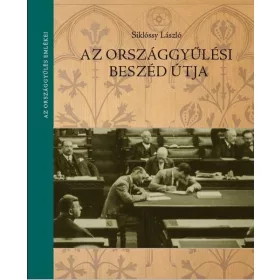 AZ ORSZÁGGYŰLÉSI BESZÉD ÚTJA
