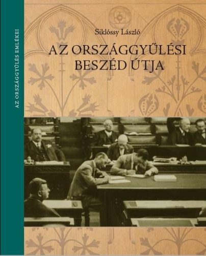 AZ ORSZÁGGYŰLÉSI BESZÉD ÚTJA