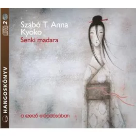 SZABÓ T.ANNA ( KYOKO): SENKI MADARA - HANGOSKÖNYV