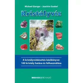   KRISTÁLYVÍZ - A KRISTÁLYVÍZKÉSZÍTÉS KÉZIKÖNYVE - ÁTDOLG. KIADÁS