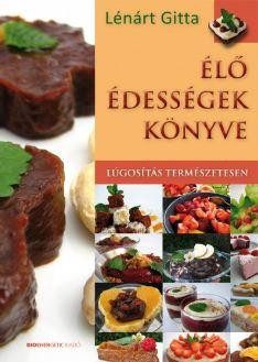 ÉLŐ ÉDESSÉGEK KÖNYVE - ÁTDOLG. KIADÁS