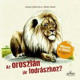   SVENJA ERNSTEN - TOBIAS PAHLKE: AZ OROSZLÁN JÁR FODRÁSZHOZ?