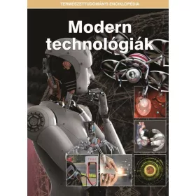 MODERN TECHNOLÓGIÁK - TERMÉSZETTUDOMÁNYI ENCIKLOPÉDIA