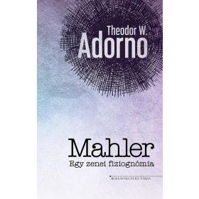 MAHLER - EGY ZENEI FIZIOGNÓMIA