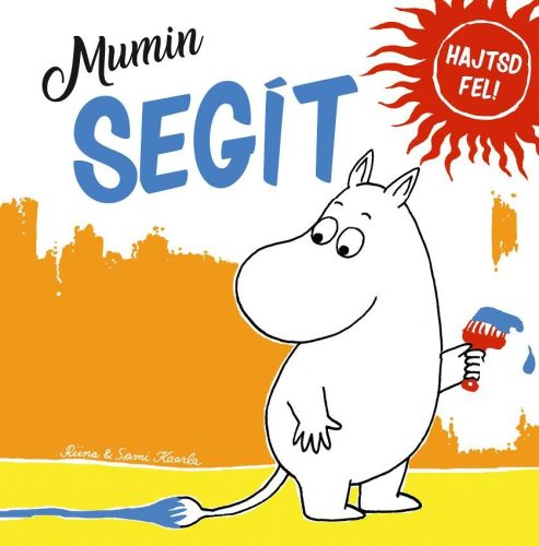 MUMIN SEGÍT - HAJTSD FEL!