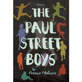 THE PAUL STREET BOYS (A PÁL UTCAI FIÚK - ANGOL NYELVEN)