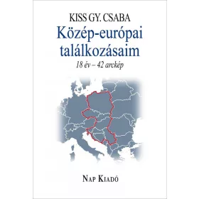 KÖZÉP-EURÓPAI TALÁLKOZÁSAIM - 18 ÉV-41 ARCKÉP