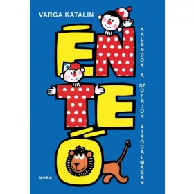 ÉN, TE, Ö - KALANDOK A SZÓFAJOK BIRODALMÁBAN