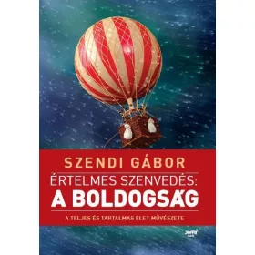 ÉRTELMES SZENVEDÉS: A BOLDOGSÁG (ÚJ! 2018)