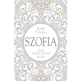 SZOFIA - AVAGY MINDEN TÖRTÉNET KEZDETE