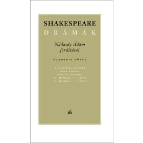 SHAKESPEARE DRÁMÁK III. - NÁDASDY ÁDÁM FORDÍTÁSAI