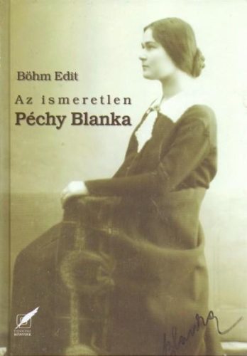 AZ ISMERETLEN PÉCHY BLANKA