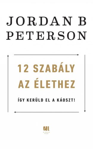 12 SZABÁLY AZ ÉLETHEZ - ÍGY KERÜLD EL A KÁOSZT!