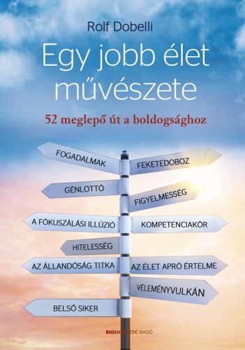EGY JOBB ÉLET MŰVÉSZETE - 52 MEGLEPŐ ÚT A BOLDOGSÁGHOZ