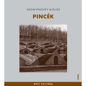 PINCÉK - NÉPI KULTÚRA