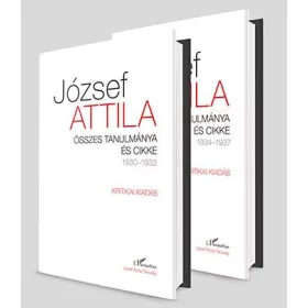   KRITIKAI KIADÁS: JÓZSEF ATTILA ÖSSZES TANULMÁNYA ÉS CIKKE 1930-1937 I-II. KÖTET