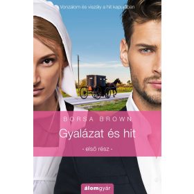 GYALÁZAT ÉS HIT (GYALÁZAT SOROZAT 1.)