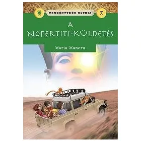 A NOFERTITI-KÜLDETÉS - MINDENTUDÓK KLUBJA 7.